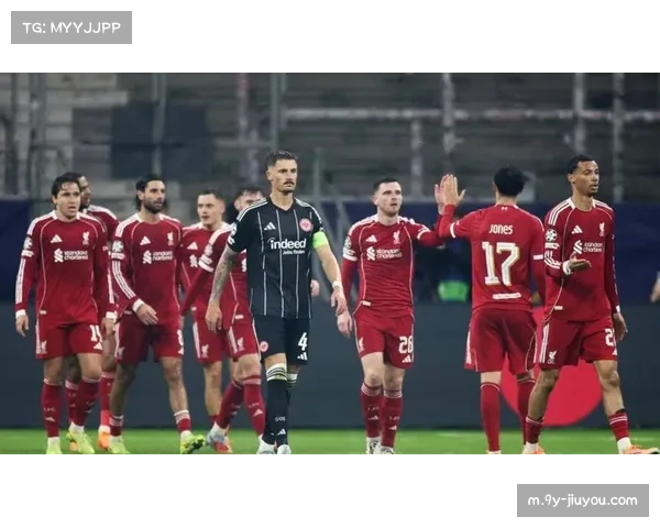 利物浦火力全开5比1大胜法兰克福一扫颓势终结四连败